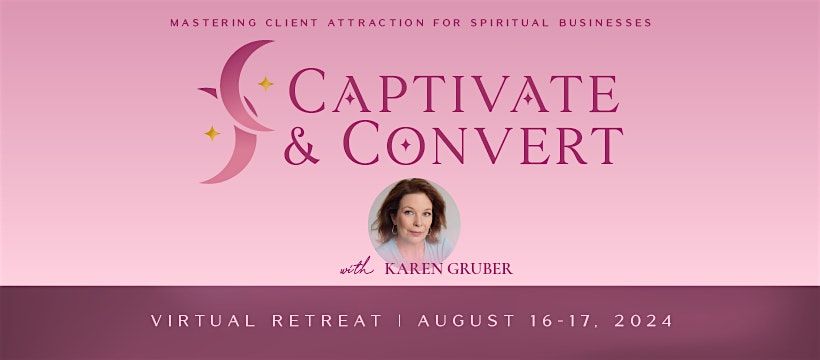 Captivate & Convert Virtual Retreat FES Atlanta Chapter