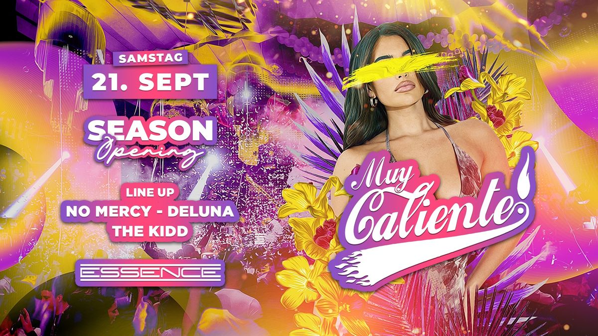 Muy Caliente Season Opening Sa. 21. September Essence Essen