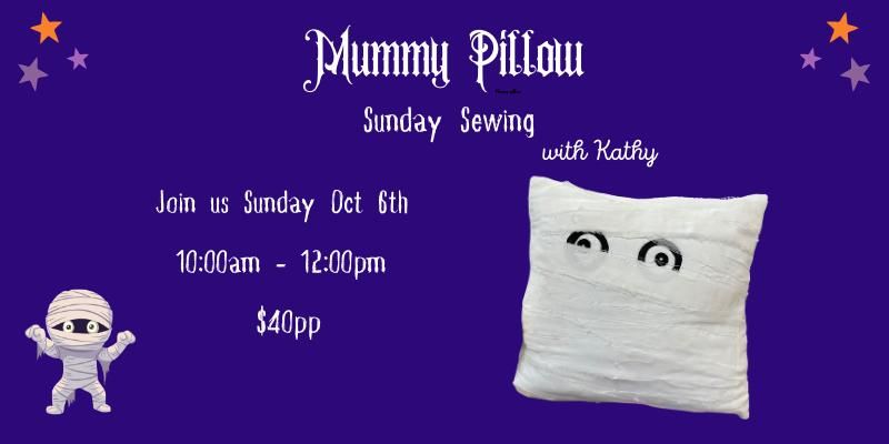 Sewing Class ! Mummy Pillow