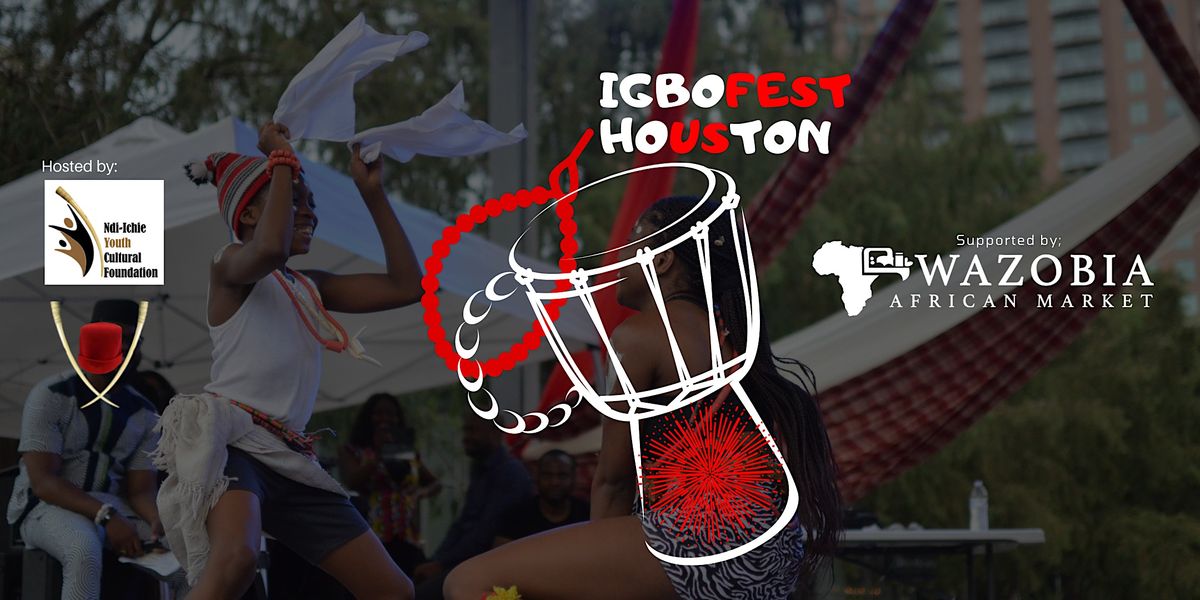 21st Annual IGBOFEST HOUSTON at Discovery Green