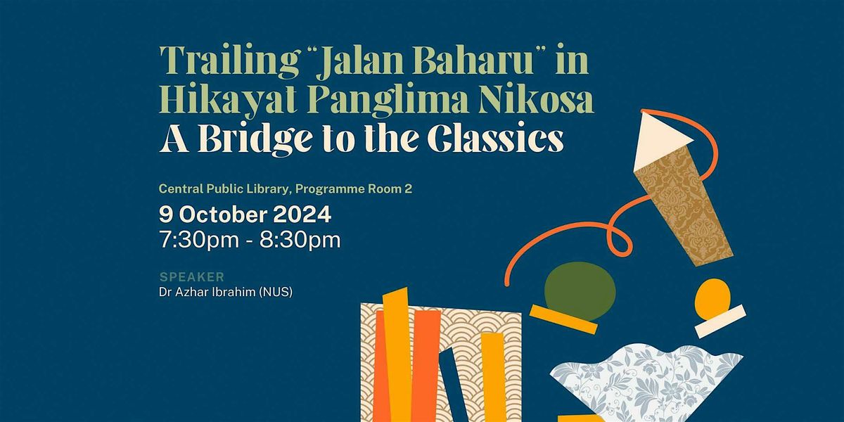 Trailing Jalan Baharu in Hikayat Panglima Nikosa | A Bridge to the Classics