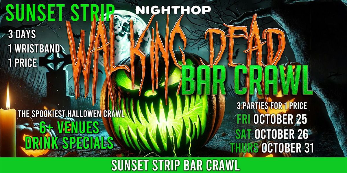 2024 Halloween Bar Crawl: Walking Dead - Sunset Strip Bar Crawl (3 Days)