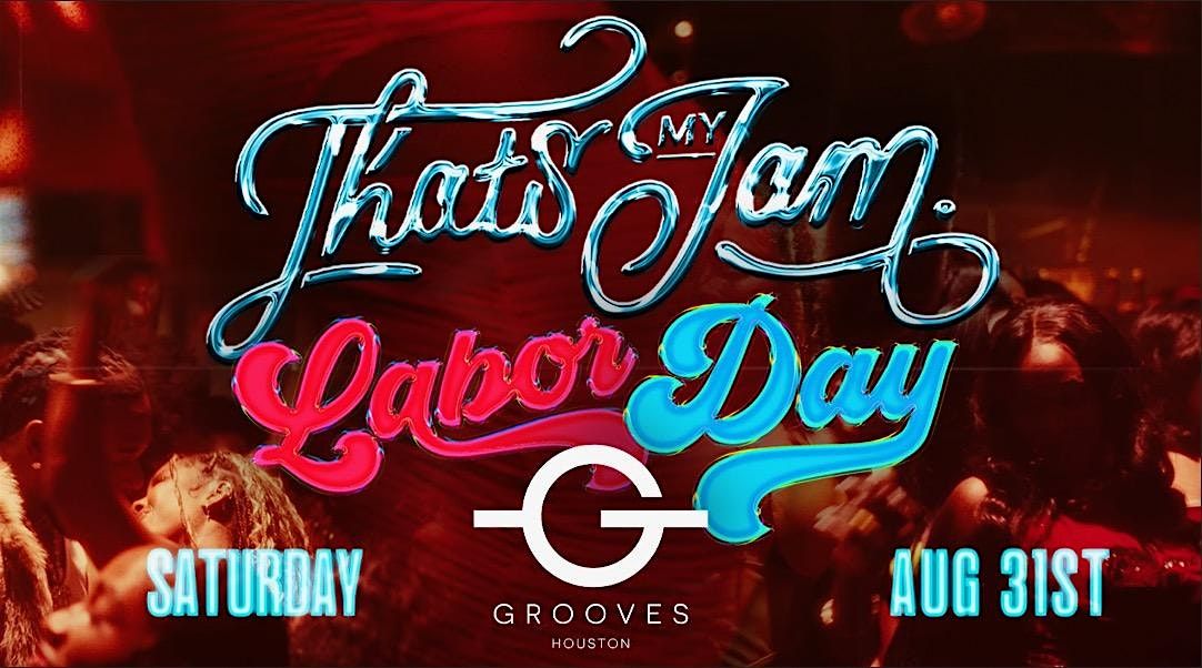 One Night Only: That's My Jam R&B Experience @ Grooves Labor Day Saturday