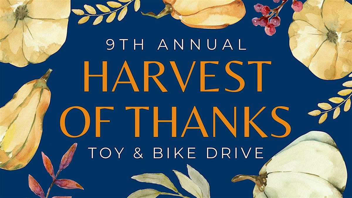 9th Annual Harvest of Thanks: Toy & Bike Drive Fullerton Financial Planning