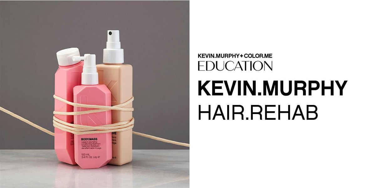 TI 26.11. KEVIN.MURPHY HAIR.REHAB @HELSINKI KLO 10-12