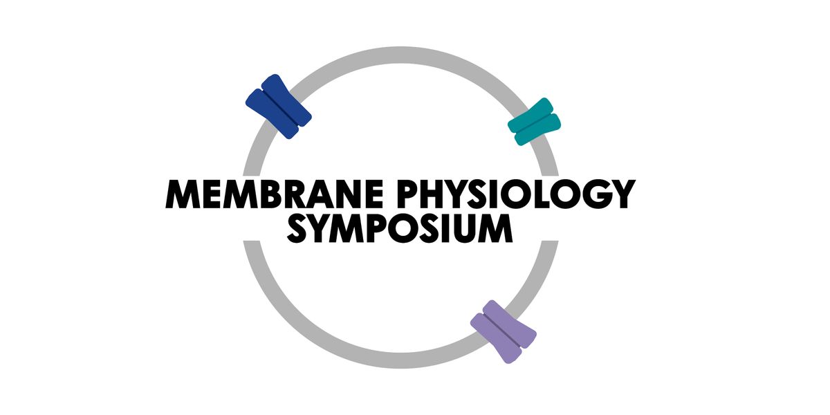 Membrane Physiology Symposium