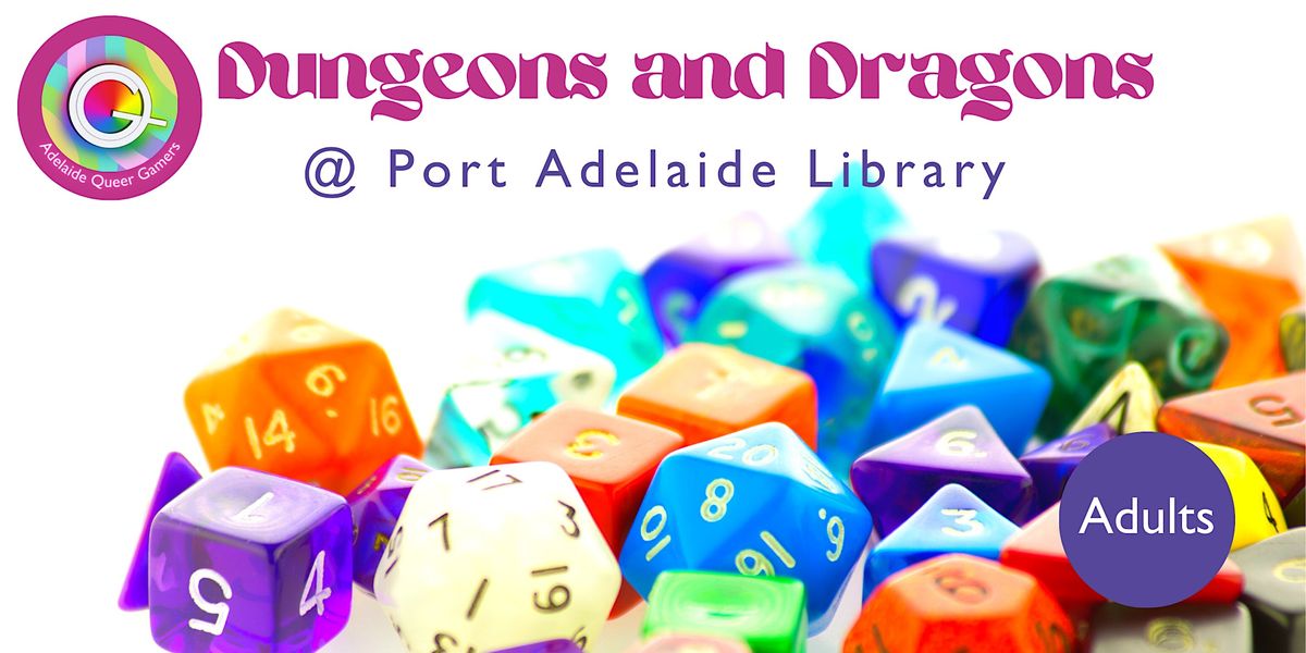 Dungeons and Dragons @ Port Adelaide Library (18+)