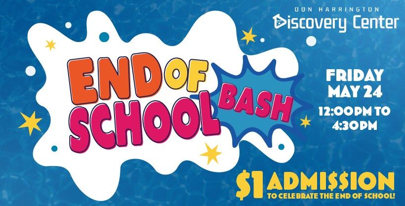 Discover for a Dollar: End of School Bash!