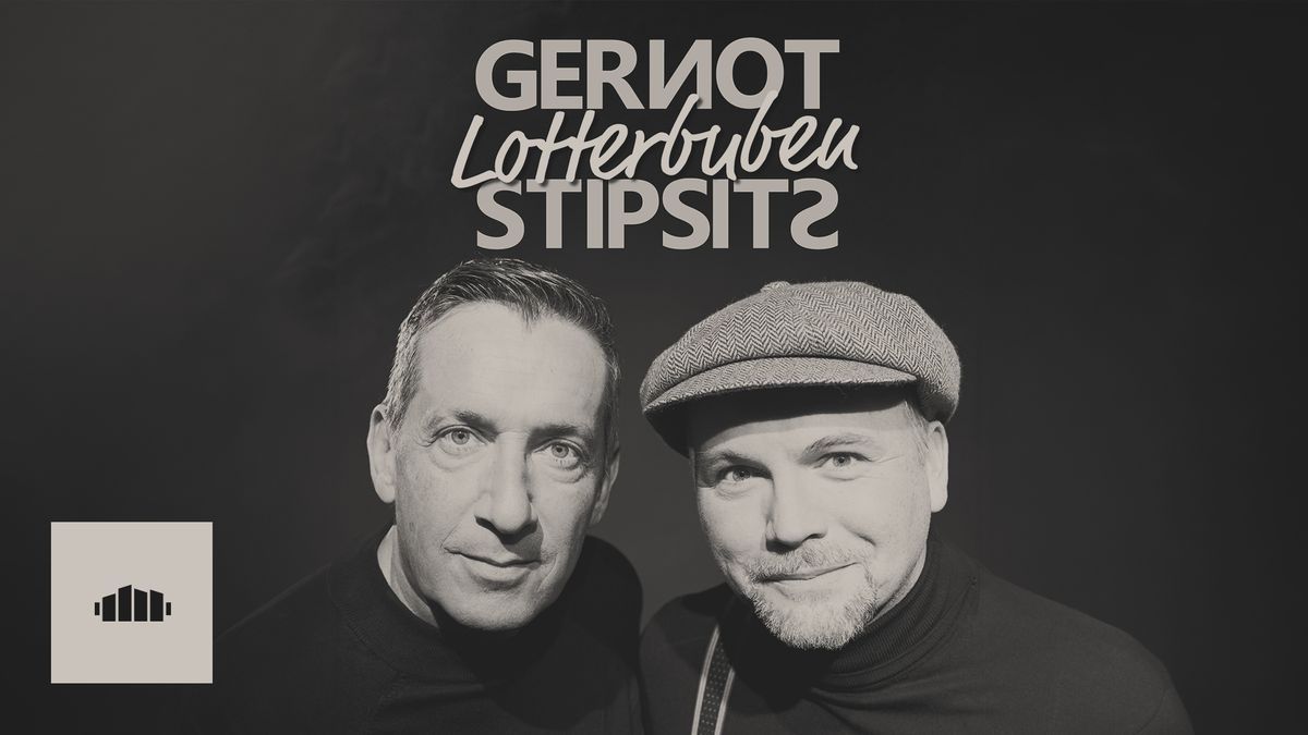 Gernot & Stipsits - Lotterbuben