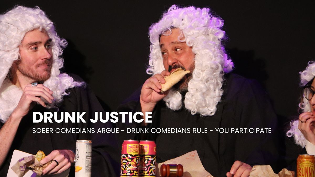 Drunk Justice