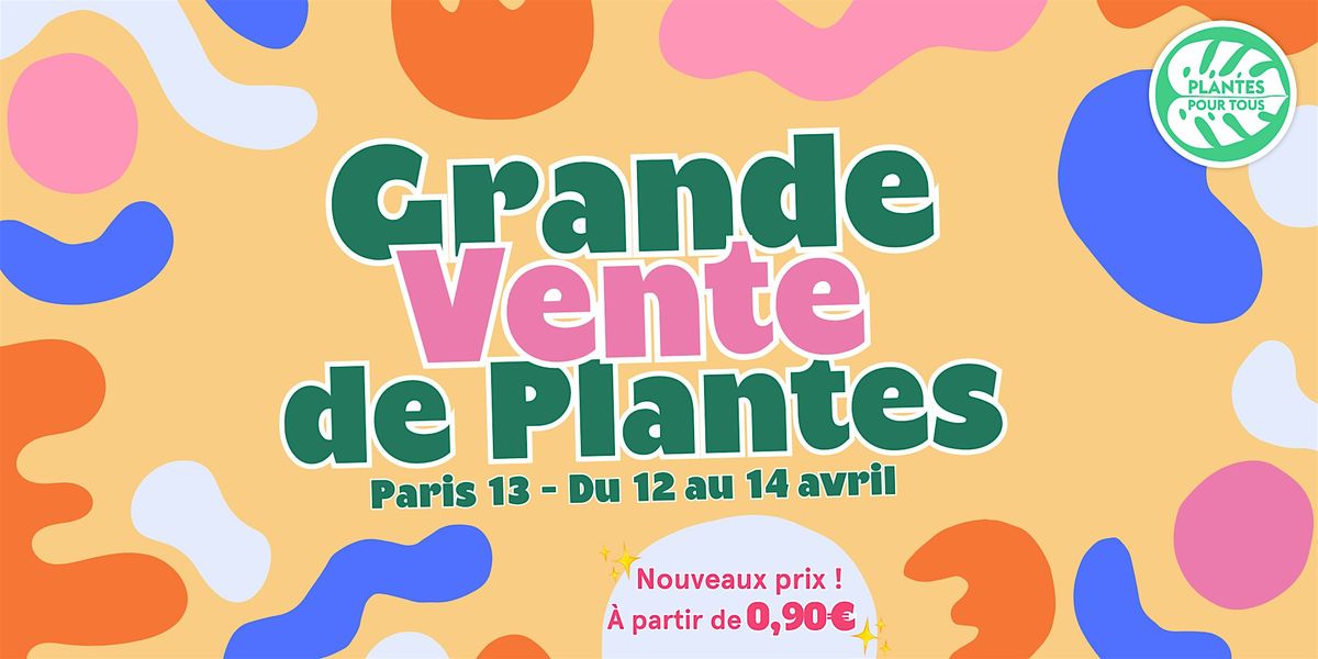 Grande Vente de Plantes - Paris 13