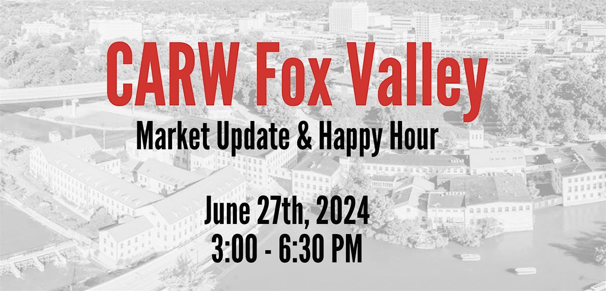 CARW Fox Valley Market Update and Happy Hour