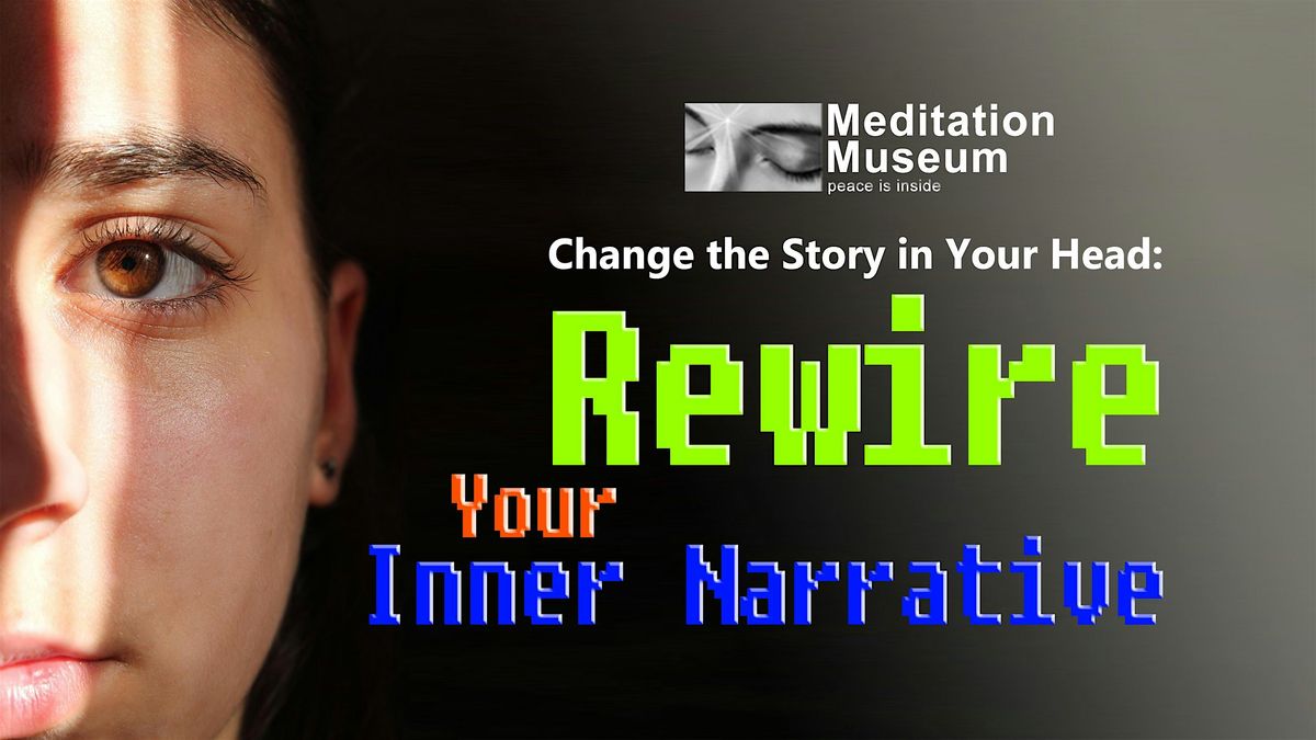 Inner Narrative Change the Story in Your Head: Rewire Your Inner Narrative, Brahma ...