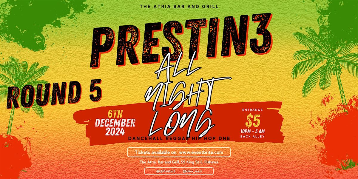 Prestin3 All Night Long Round 5