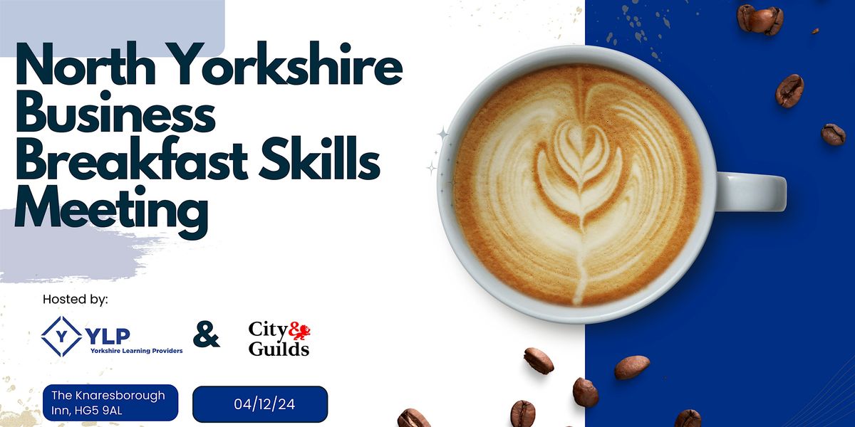 North Yorkshire Business Breakfast Skills Meeting