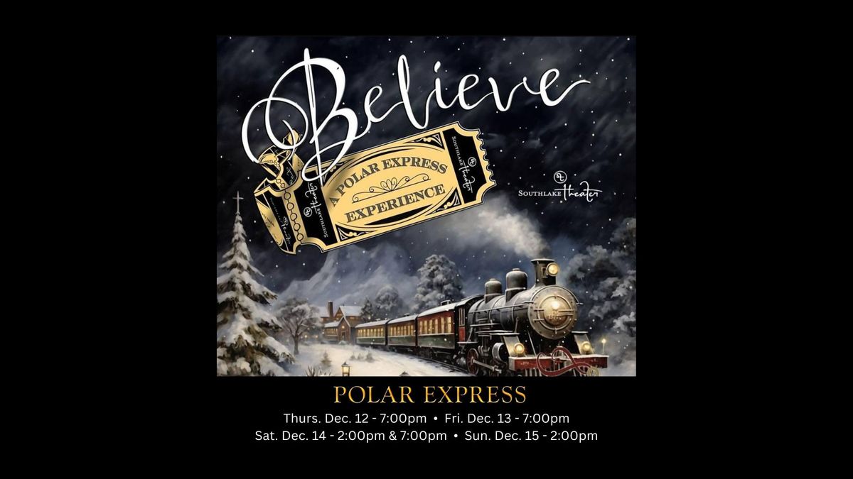 Believe: A Polar Express Experience