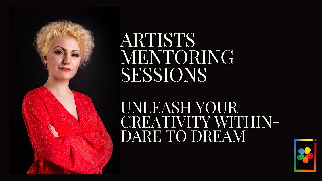 Creative Mentoring Sessions-Unleash Your Artistry Within-Dare to Dream