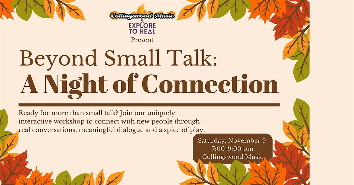 Beyond Small Talk:An Evening of Connection