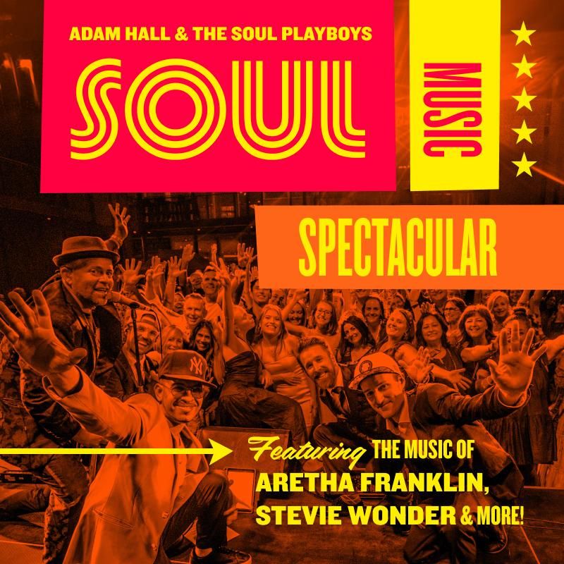 Soul Music Spectacular - Adam Hall and the Soul Playboys