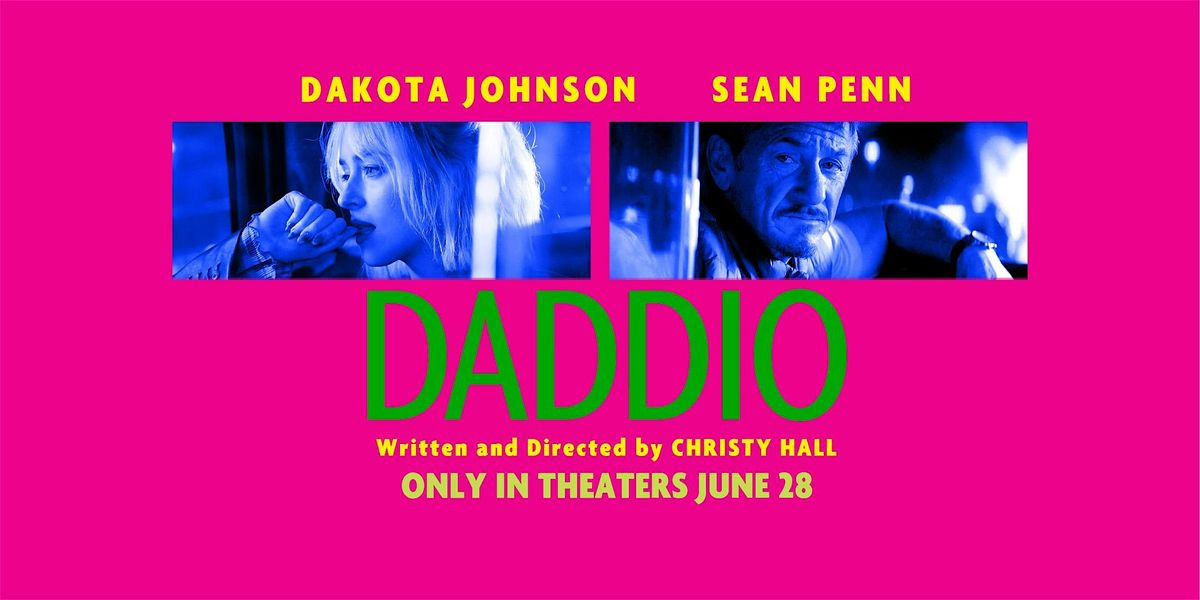 DADDIO: (L.A.) RSVP for Complimentary Film Screening Tix.