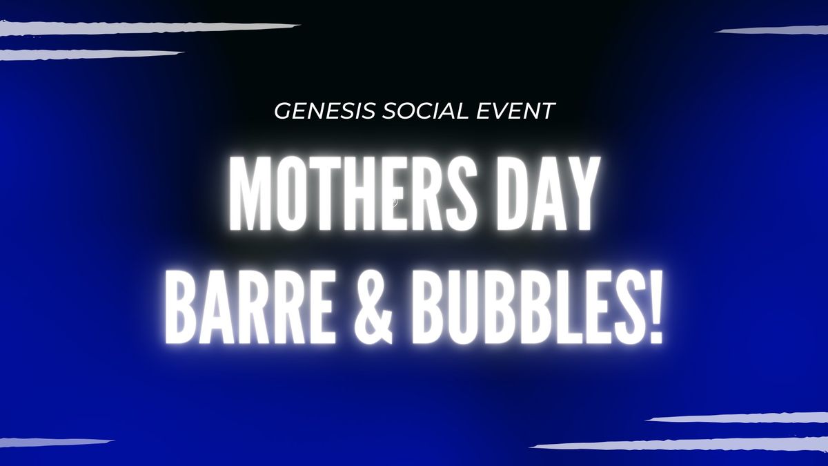 Mothers Day Barre & Bubbles!