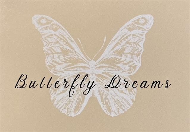 Butterfly Dreams, 10 Years of Transformation