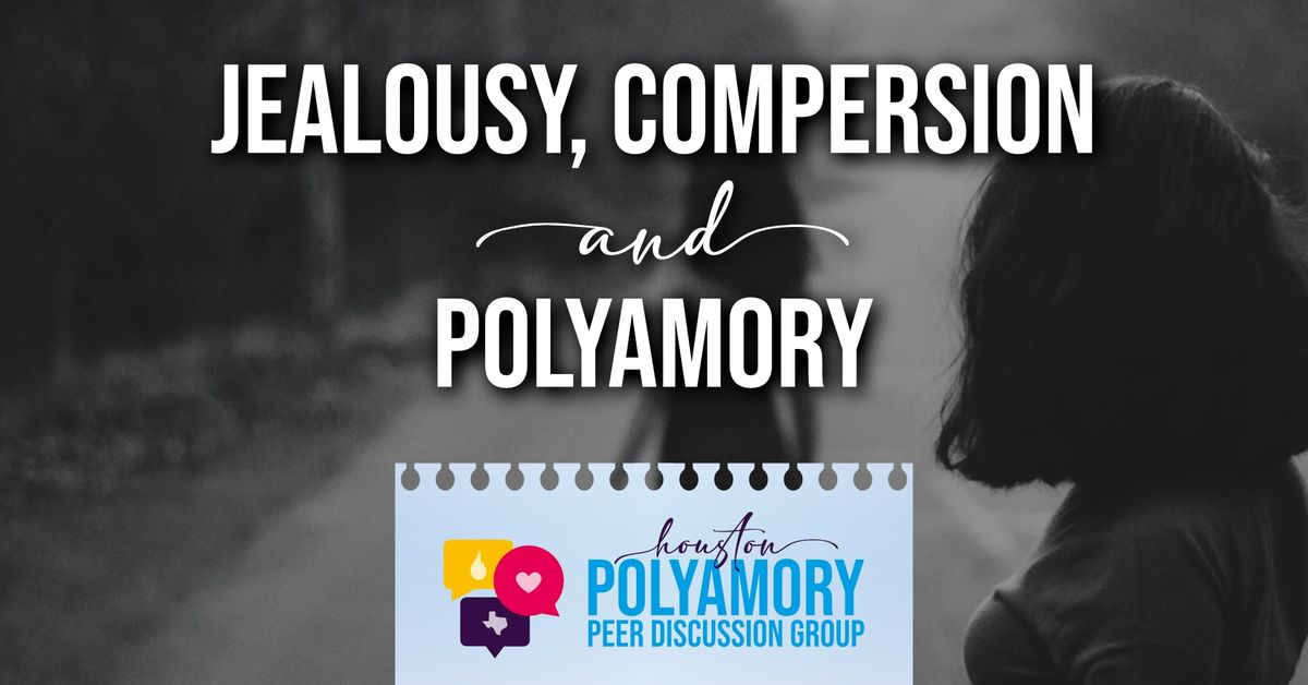 Jealousy, Compersion & Polyamory