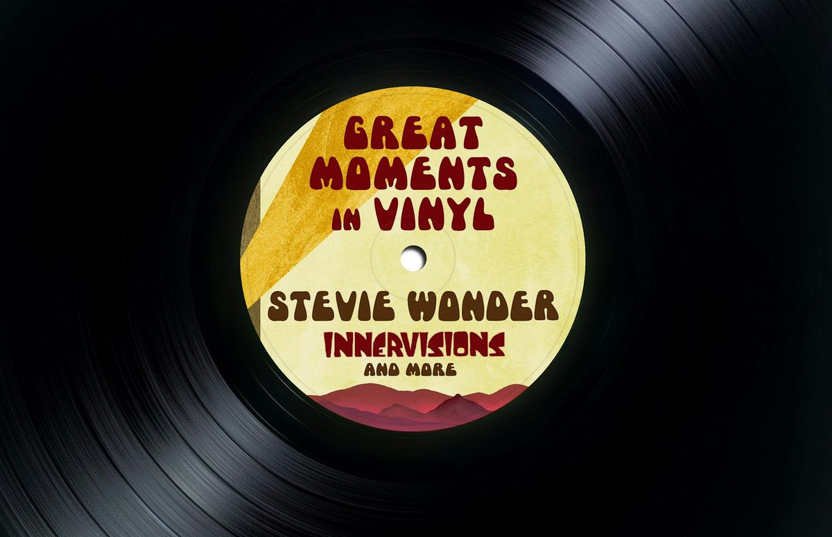 Great Moments in Vinyl plays Stevie Wonder Innervisions and more