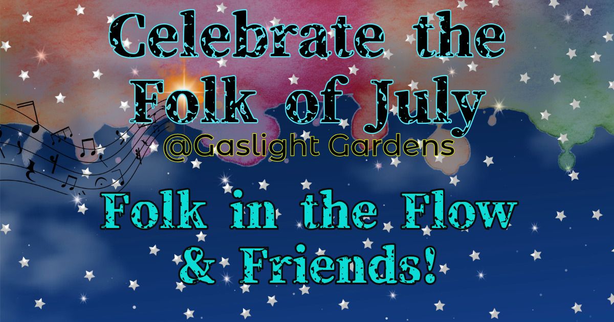 The Folk of July with Folk in the Flow & Friends