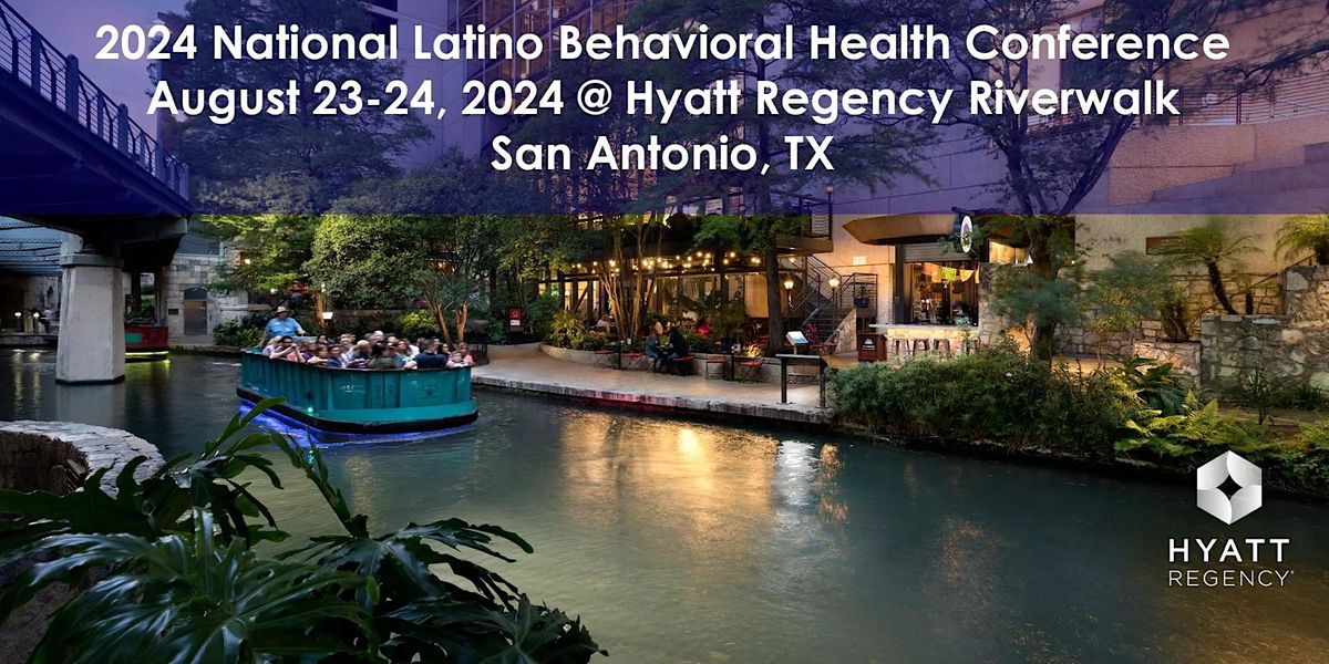 2024 National Latino Behavioral Health Conference in San Antonio, Texas