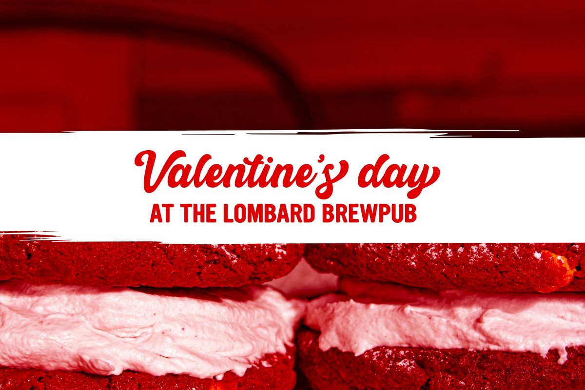 Valentine's Day at the Lombard Brewpub