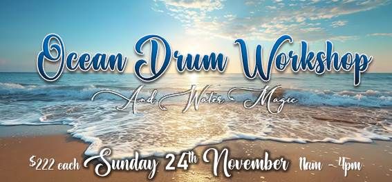 Ocean Drum Water Magic Workshop