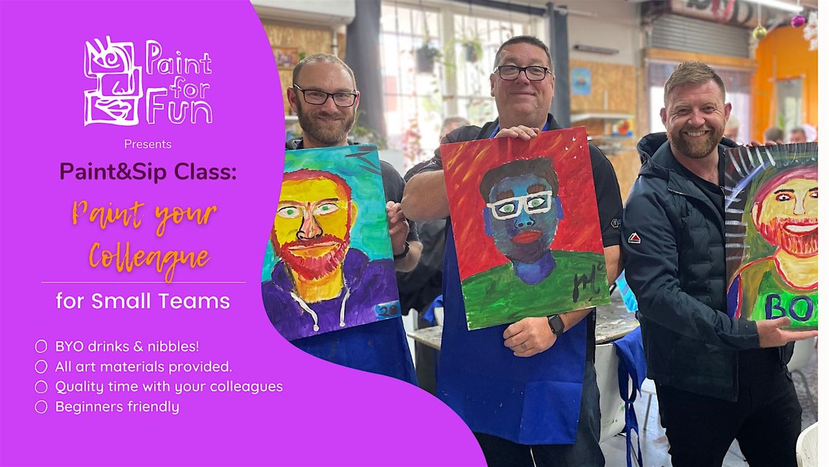 Paint and Sip Class: Paint your Colleague for Small Teams