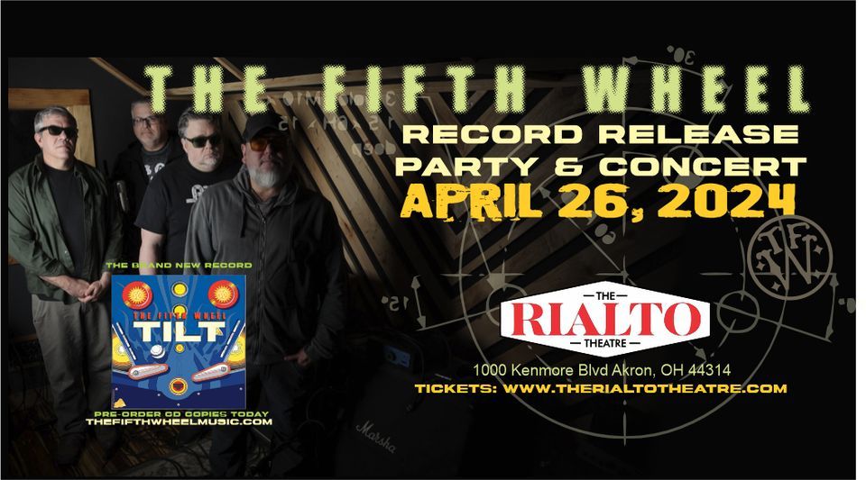 THE FIFTH WHEEL Record Release Concert & Party | Rialto Theatre | April 26th
