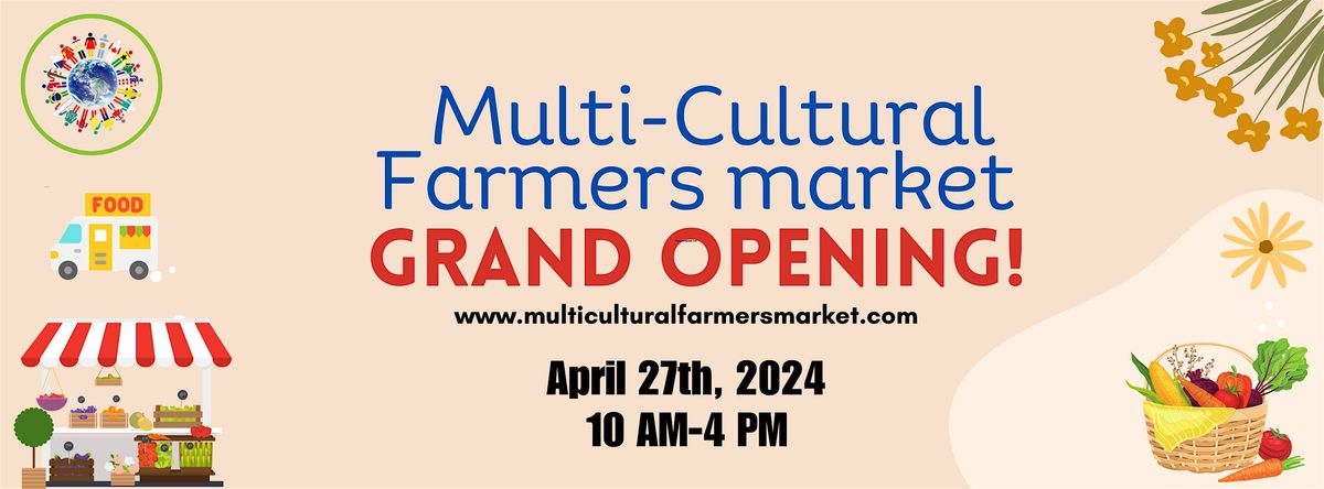 Multi Cultural Farmers Market GRAND OPENING