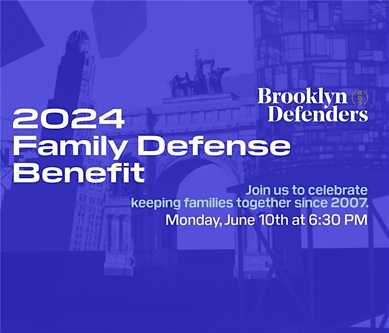 Brooklyn Defenders Family Defense Benefit