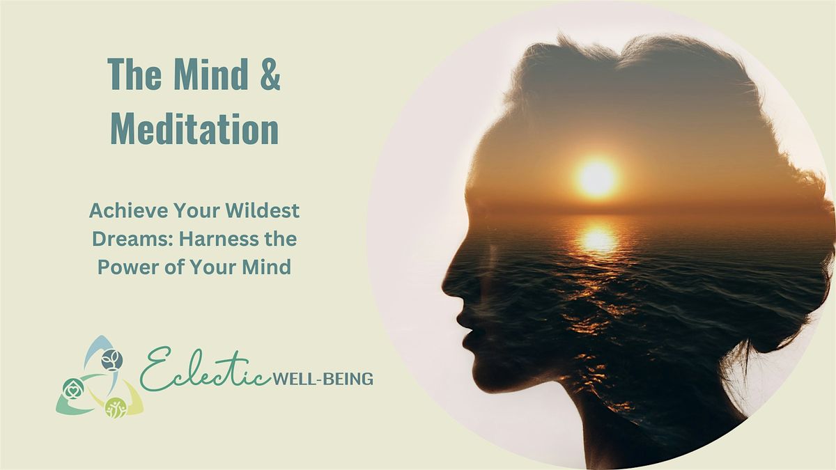 The Mind & Meditation: A 4-Week Series Connecting Mindset, Mindfulness, and