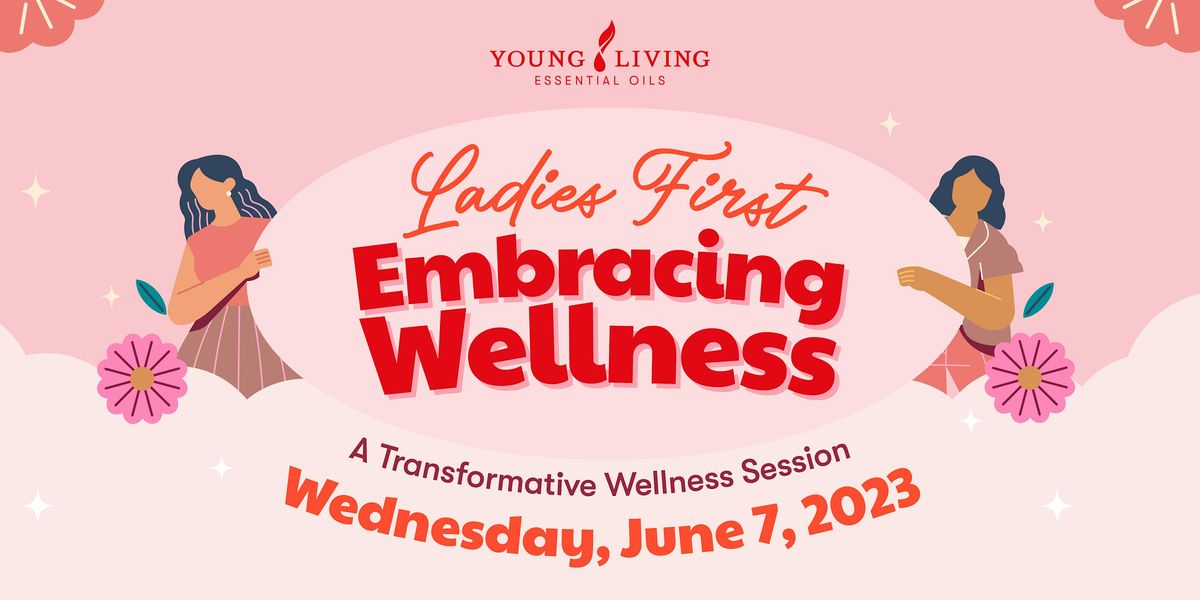 Ladies First: Embracing Wellness