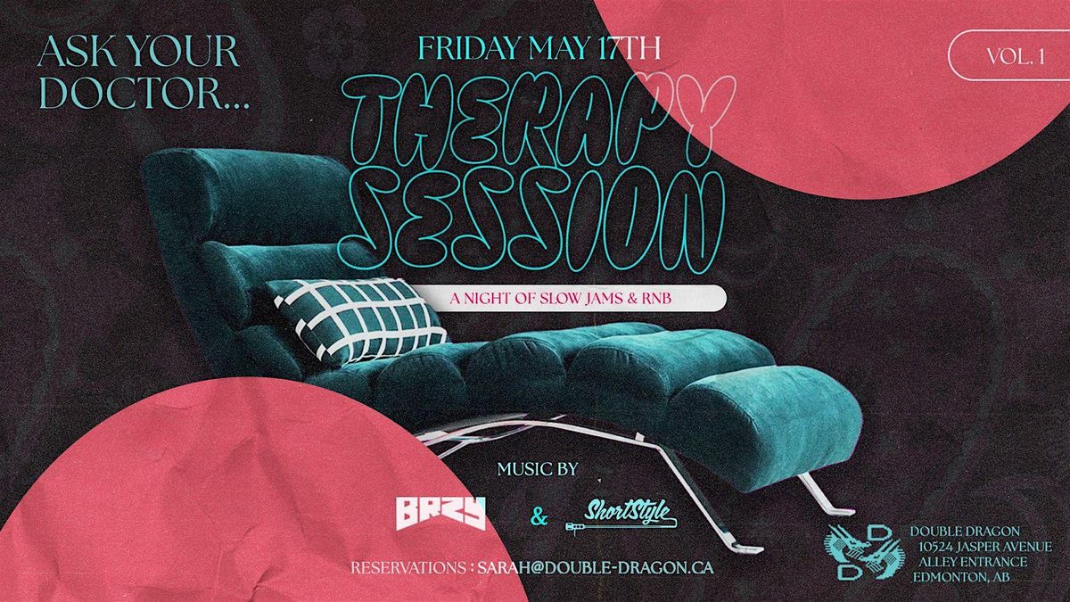 THE EVENT YOU'VE BEEN WAITING FOR! THERAPY SESSION VOL.1 -SLOW JAMS & RNB