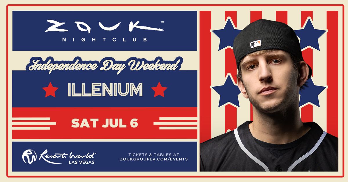 ILLENIUM AT ZOUK NIGHTCLUB - INDEPENDENCE DAY WEEKEND