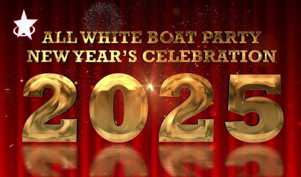 NYE 2025 ALL WHITE BOAT PARTY CANCUN