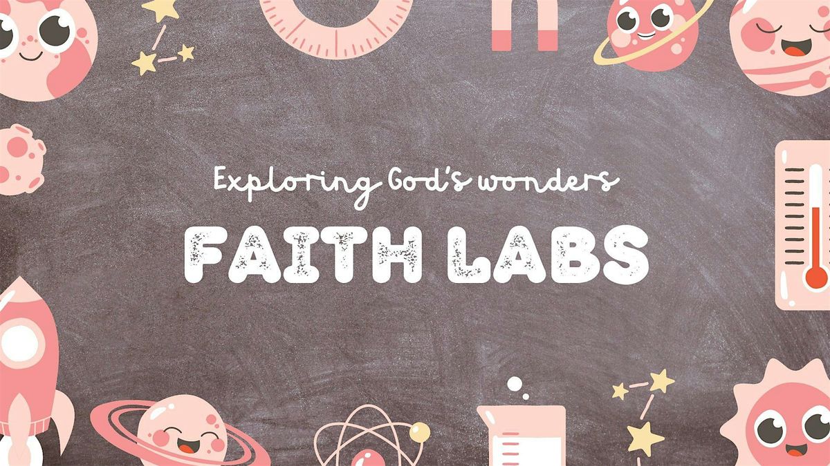 Faith Labs: Exploring God's Wonders (VBS 2024)