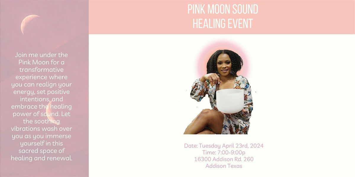 Pink Moon Sound Healing Event