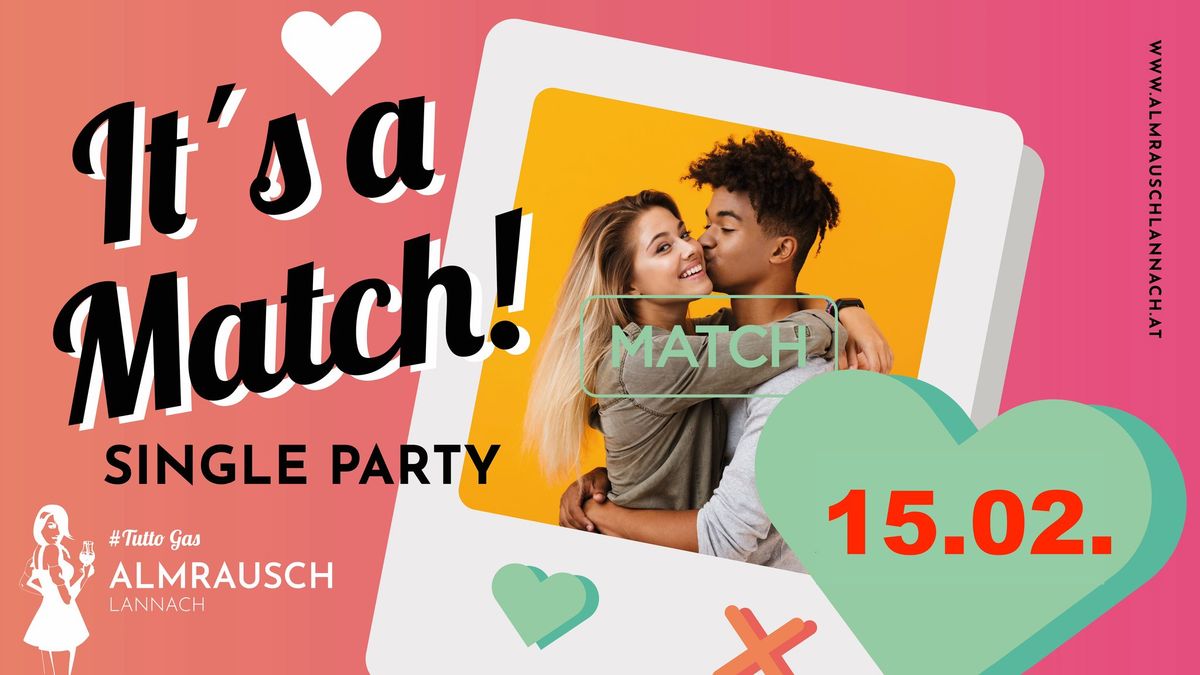 IT's a MATCH - die Almrausch Singleparty. 