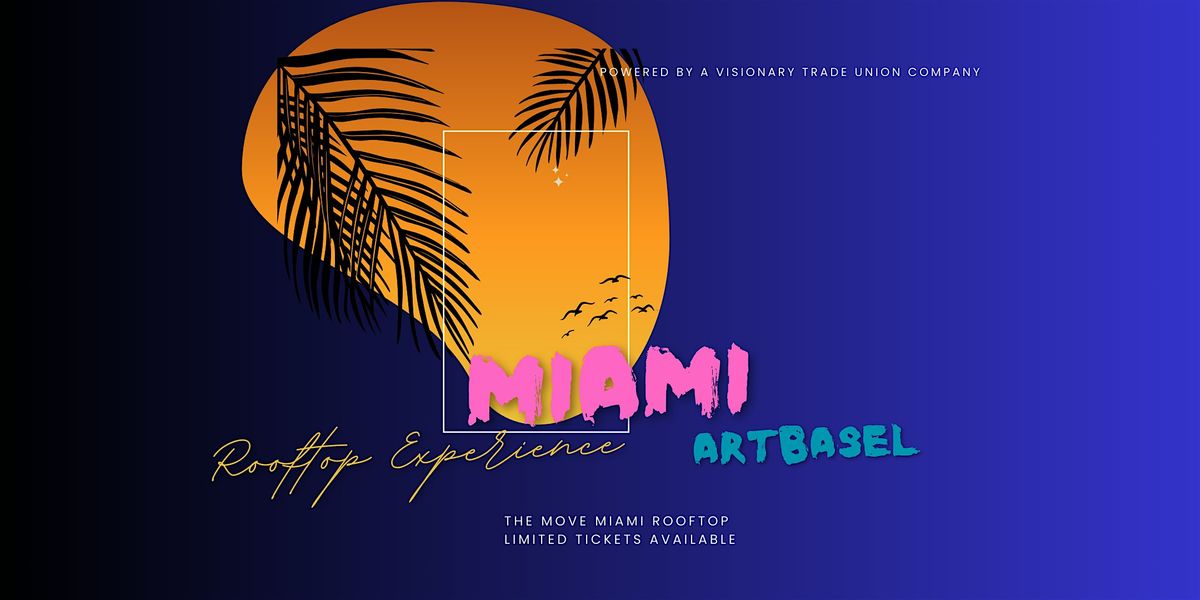 The Move Miami Creative Rooftop Experience, The Move Miami, 9 December 2023