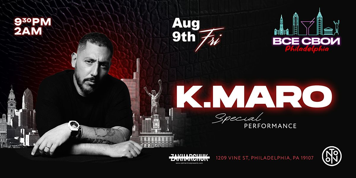 K.MARO SPECIAL PERFORMANCE, VSE SVOI PHILADELPHIA 08\/09 (FRIDAY)