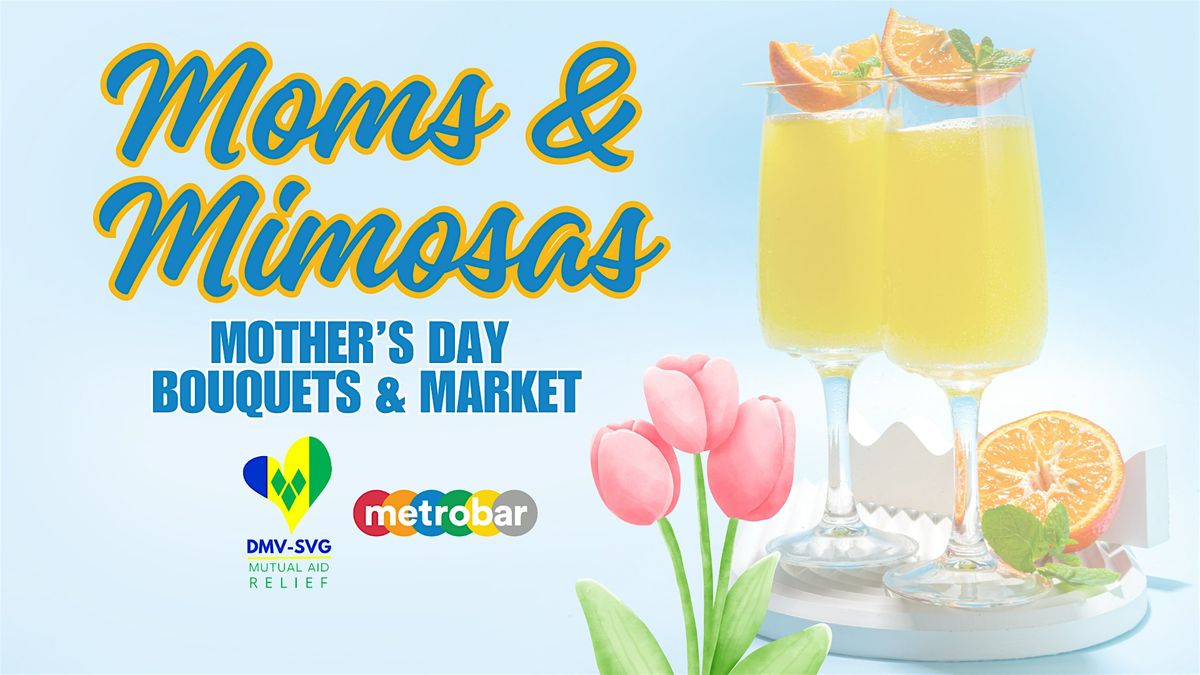 Moms & Mimosas: Mother\u2019s Day Bouquets and Market