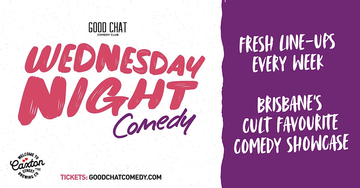 Wednesday Night Comedy @ Good Chat Comedy Club!