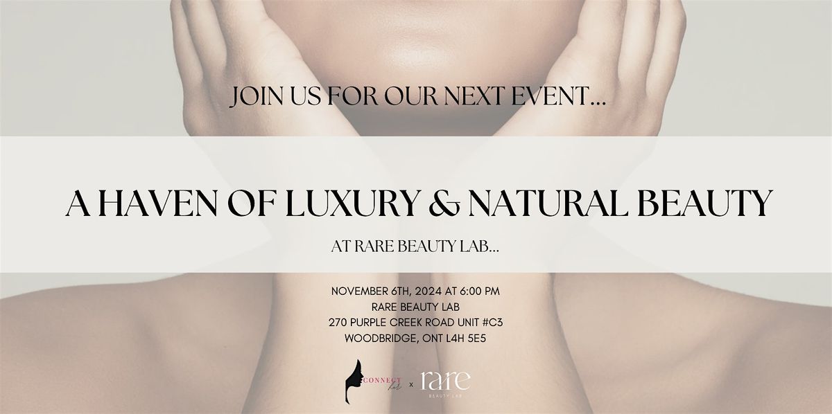 ConnectHER x Rare Beauty Lab: A Haven of Luxury and Natural Beauty