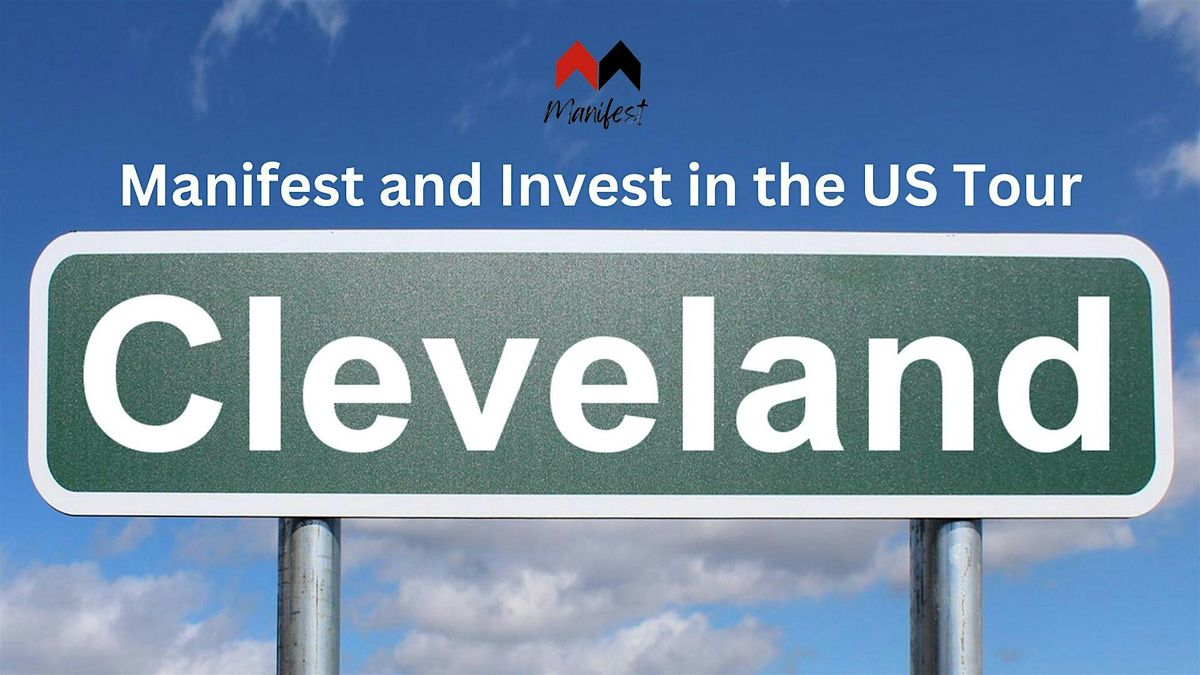 Manifest and Invest in the US Tour - Cleveland, Ohio